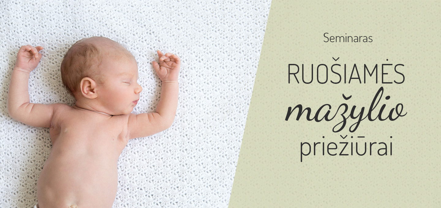 Seminaras Ruošiamės mažylio priežiūrai